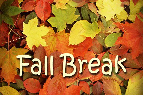  Enjoy Fall Break!