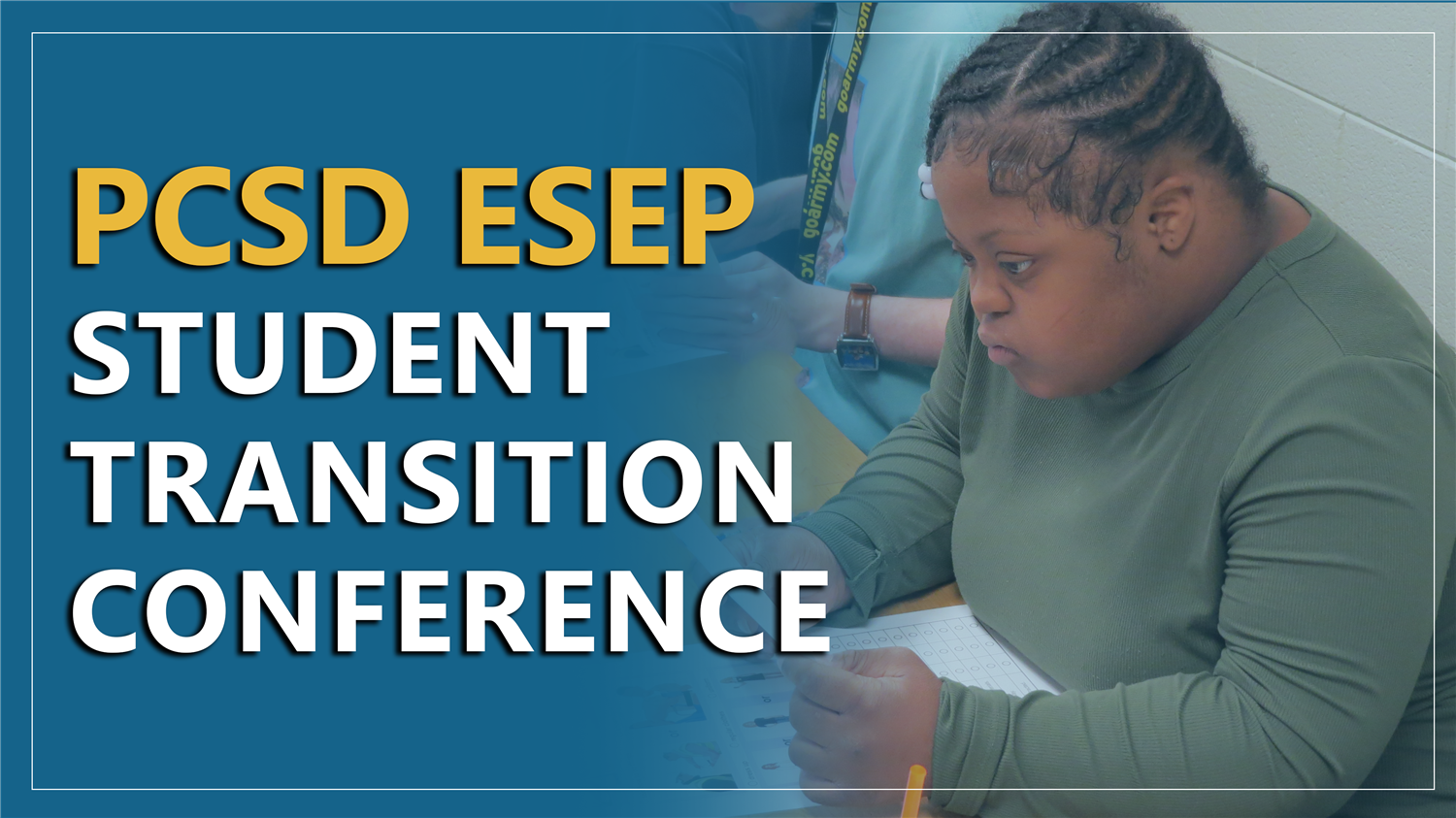  PCSD ESEP Student Transition Conference