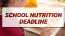  School Nutrition Deadline
