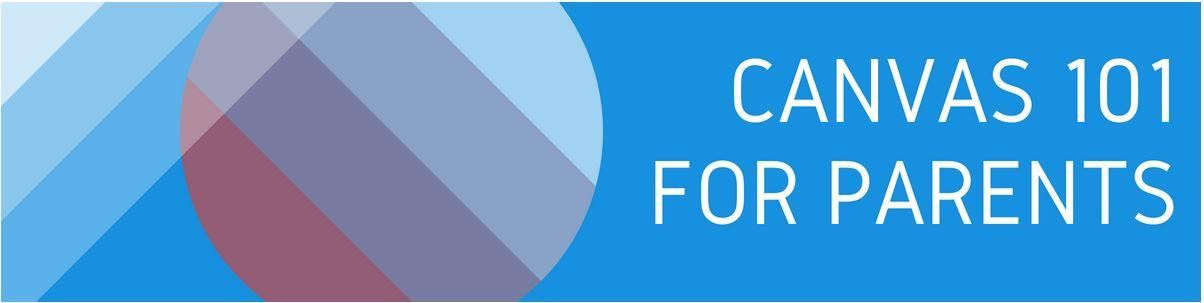 Canvas 101 Course for Parents